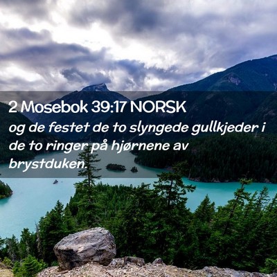 Picture 02 - 2 Mosebok 39:17 NORSK - og de festet de to slyngede gullkjeder i de to - Bible Verse Picture