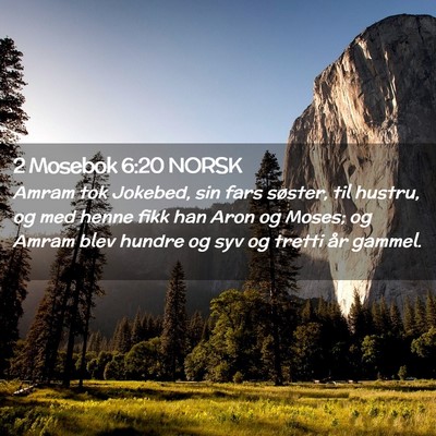 Picture 02 - 2 Mosebok 6:20 NORSK - Amram tok Jokebed, sin fars søster, til hustru, - Bible Verse Picture
