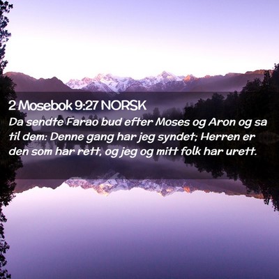 Picture 02 - 2 Mosebok 9:27 NORSK - Da sendte Farao bud efter Moses og Aron og sa til - Bible Verse Picture