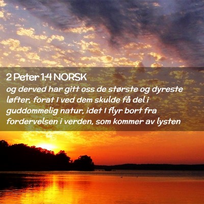 Picture 02 - 2 Peter 1:4 NORSK - og derved har gitt oss de største og dyreste - Bible Verse Picture