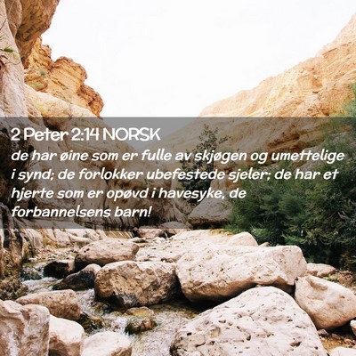 Picture 02 - 2 Peter 2:14 NORSK - de har øine som er fulle av skjøgen og - Bible Verse Picture