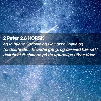 Picture 02 - 2 Peter 2:6 NORSK - og la byene Sodoma og Gomorra i aske og fordømte - Bible Verse Picture