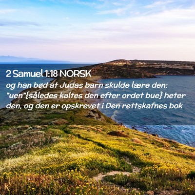 Picture 02 - 2 Samuel 1:18 NORSK - og han bød at Judas barn skulde lære den; - Bible Verse Picture