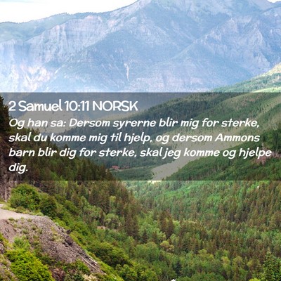 Picture 02 - 2 Samuel 10:11 NORSK - Og han sa: Dersom syrerne blir mig for sterke, - Bible Verse Picture