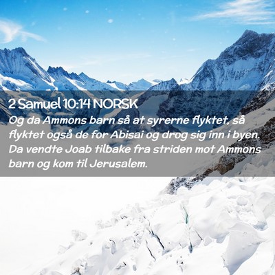 Picture 02 - 2 Samuel 10:14 NORSK - Og da Ammons barn så at syrerne flyktet, så - Bible Verse Picture