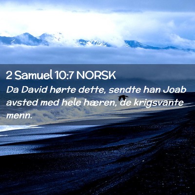 Picture 02 - 2 Samuel 10:7 NORSK - Da David hørte dette, sendte han Joab avsted med - Bible Verse Picture