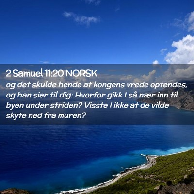 Picture 02 - 2 Samuel 11:20 NORSK - og det skulde hende at kongens vrede optendes, og - Bible Verse Picture