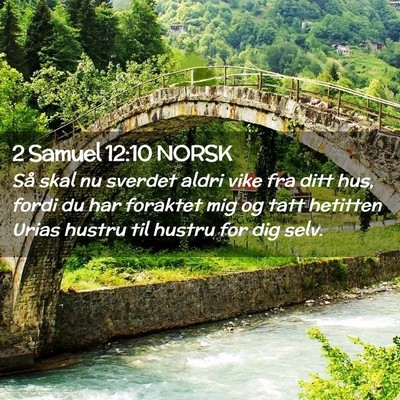 Picture 02 - 2 Samuel 12:10 NORSK - Så skal nu sverdet aldri vike fra ditt hus, - Bible Verse Picture