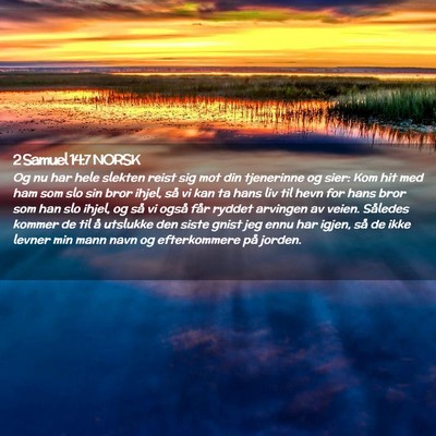 Picture 02 - 2 Samuel 14:7 NORSK - Og nu har hele slekten reist sig mot din - Bible Verse Picture