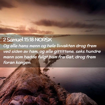 Picture 02 - 2 Samuel 15:18 NORSK - Og alle hans menn og hele livvakten drog frem ved - Bible Verse Picture