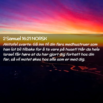 Picture 02 - 2 Samuel 16:21 NORSK - Akitofel svarte: Gå inn til din fars medhustruer - Bible Verse Picture