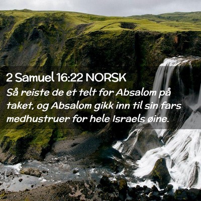 Picture 02 - 2 Samuel 16:22 NORSK - Så reiste de et telt for Absalom på taket, og - Bible Verse Picture