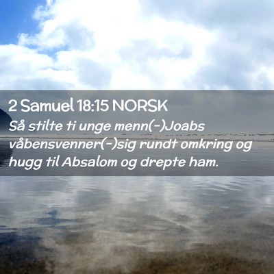 Picture 02 - 2 Samuel 18:15 NORSK - Så stilte ti unge menn(-)Joabs - Bible Verse Picture