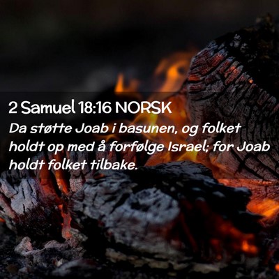 Picture 02 - 2 Samuel 18:16 NORSK - Da støtte Joab i basunen, og folket holdt op med - Bible Verse Picture