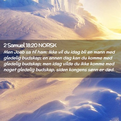 Picture 02 - 2 Samuel 18:20 NORSK - Men Joab sa til ham: Ikke vil du idag bli en mann - Bible Verse Picture