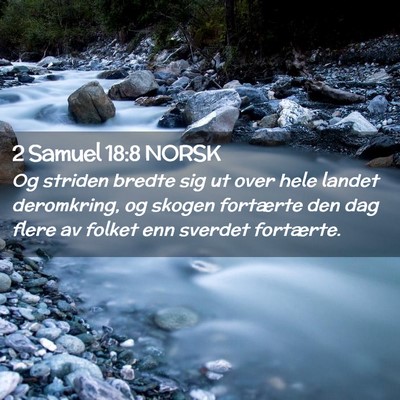 Picture 02 - 2 Samuel 18:8 NORSK - Og striden bredte sig ut over hele landet - Bible Verse Picture