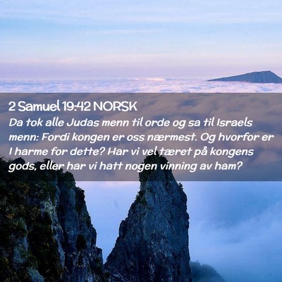 Picture 02 - 2 Samuel 19:42 NORSK - Da tok alle Judas menn til orde og sa til Israels - Bible Verse Picture