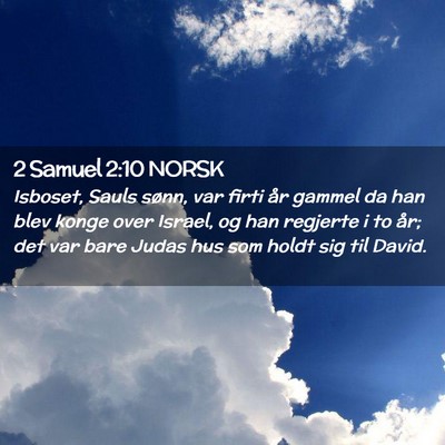 Picture 02 - 2 Samuel 2:10 NORSK - Isboset, Sauls sønn, var firti år gammel da han - Bible Verse Picture