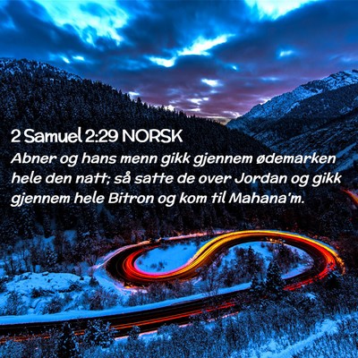 Picture 02 - 2 Samuel 2:29 NORSK - Abner og hans menn gikk gjennem ødemarken hele - Bible Verse Picture
