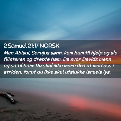 Picture 02 - 2 Samuel 21:17 NORSK - Men Abisai, Serujas sønn, kom ham til hjelp og - Bible Verse Picture