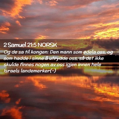Picture 02 - 2 Samuel 21:5 NORSK - Og de sa til kongen: Den mann som ødela oss, og - Bible Verse Picture