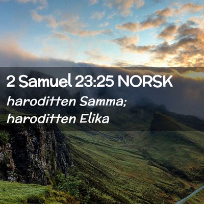 Picture 02 - 2 Samuel 23:25 NORSK - haroditten Samma; haroditten - Bible Verse Picture