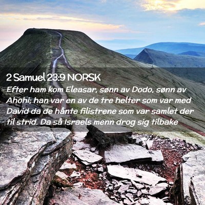 Picture 02 - 2 Samuel 23:9 NORSK - Efter ham kom Eleasar, sønn av Dodo, sønn av - Bible Verse Picture