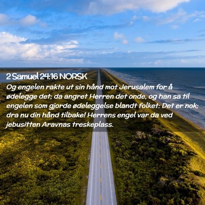 Picture 02 - 2 Samuel 24:16 NORSK - Og engelen rakte ut sin hånd mot Jerusalem for - Bible Verse Picture