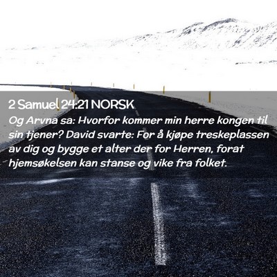 Picture 02 - 2 Samuel 24:21 NORSK - Og Arvna sa: Hvorfor kommer min herre kongen til - Bible Verse Picture