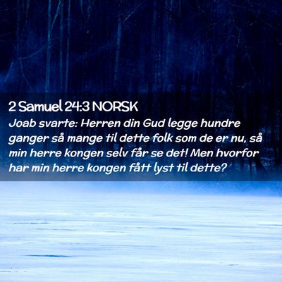 Picture 02 - 2 Samuel 24:3 NORSK - Joab svarte: Herren din Gud legge hundre ganger - Bible Verse Picture