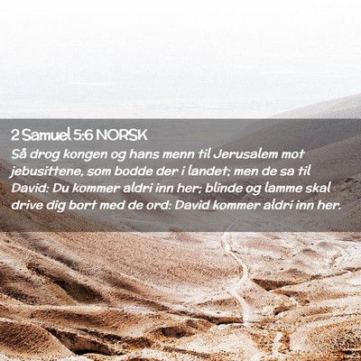 Picture 02 - 2 Samuel 5:6 NORSK - Så drog kongen og hans menn til Jerusalem mot - Bible Verse Picture