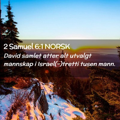 Picture 02 - 2 Samuel 6:1 NORSK - David samlet atter alt utvalgt mannskap i - Bible Verse Picture