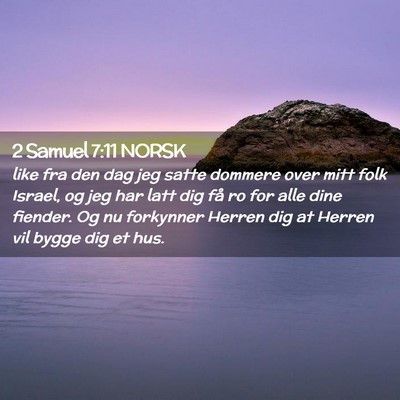Picture 02 - 2 Samuel 7:11 NORSK - like fra den dag jeg satte dommere over mitt folk - Bible Verse Picture