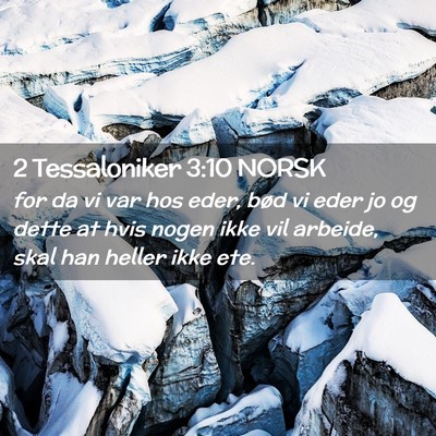 Picture 02 - 2 Tessaloniker 3:10 NORSK - for da vi var hos eder, bød vi eder jo og dette - Bible Verse Picture