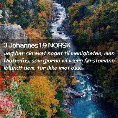 Picture 02 - 3 Johannes 1:9 NORSK - Jeg har skrevet noget til menigheten; men - Bible Verse Picture