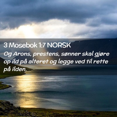 Picture 02 - 3 Mosebok 1:7 NORSK - Og Arons, prestens, sønner skal gjøre op ild - Bible Verse Picture