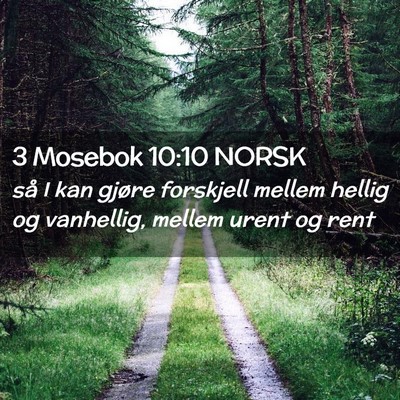 Picture 02 - 3 Mosebok 10:10 NORSK - så I kan gjøre forskjell mellem hellig og - Bible Verse Picture