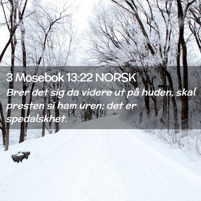 Picture 02 - 3 Mosebok 13:22 NORSK - Brer det sig da videre ut på huden, skal presten - Bible Verse Picture