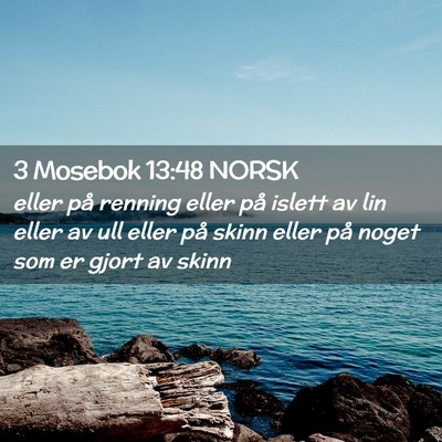 Picture 02 - 3 Mosebok 13:48 NORSK - eller på renning eller på islett av lin eller - Bible Verse Picture