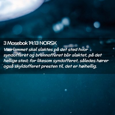 Picture 02 - 3 Mosebok 14:13 NORSK - Værlammet skal slaktes på det sted hvor - Bible Verse Picture