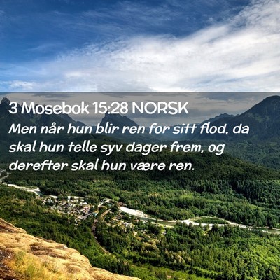 Picture 02 - 3 Mosebok 15:28 NORSK - Men når hun blir ren for sitt flod, da skal hun - Bible Verse Picture