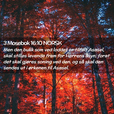 Picture 02 - 3 Mosebok 16:10 NORSK - Men den bukk som ved loddet er tilfalt Asasel, - Bible Verse Picture