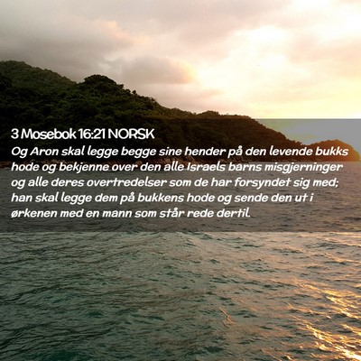Picture 02 - 3 Mosebok 16:21 NORSK - Og Aron skal legge begge sine hender på den - Bible Verse Picture