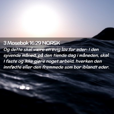 Picture 02 - 3 Mosebok 16:29 NORSK - Og dette skal være en evig lov for eder: I den - Bible Verse Picture
