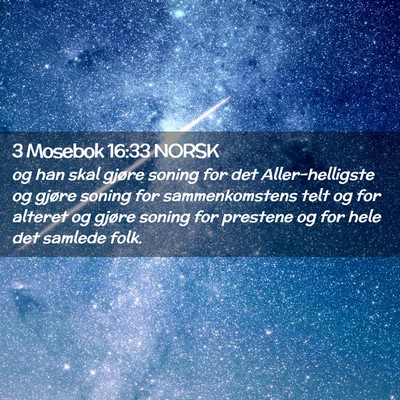 Picture 02 - 3 Mosebok 16:33 NORSK - og han skal gjøre soning for det Aller-helligste - Bible Verse Picture