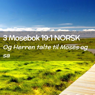 Picture 02 - 3 Mosebok 19:1 NORSK - Og Herren talte til Moses og - Bible Verse Picture