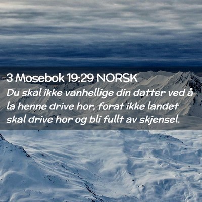 Picture 02 - 3 Mosebok 19:29 NORSK - Du skal ikke vanhellige din datter ved å la - Bible Verse Picture