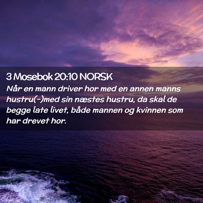 Picture 02 - 3 Mosebok 20:10 NORSK - Når en mann driver hor med en annen manns - Bible Verse Picture