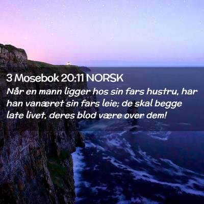 Picture 02 - 3 Mosebok 20:11 NORSK - Når en mann ligger hos sin fars hustru, har han - Bible Verse Picture