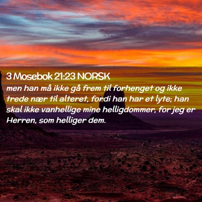 Picture 02 - 3 Mosebok 21:23 NORSK - men han må ikke gå frem til forhenget og ikke - Bible Verse Picture